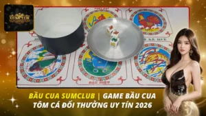 Bầu Cua Sumclub