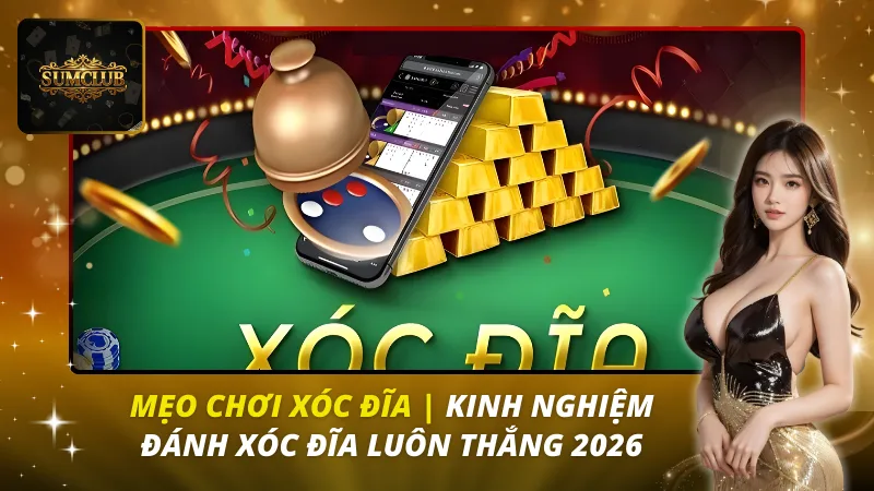 Mẹo Chơi Xóc Đĩa