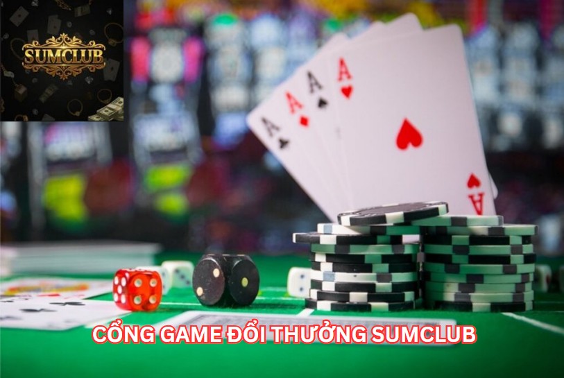 Sumclub - cổng game đổi thưởng uy tín 2025